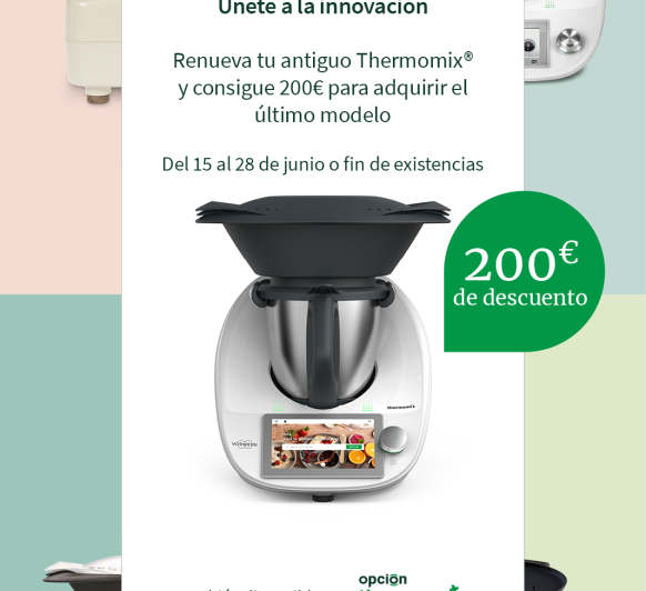 PLAN RENOVE Thermomix® y FRIEND 0% INTERÉS